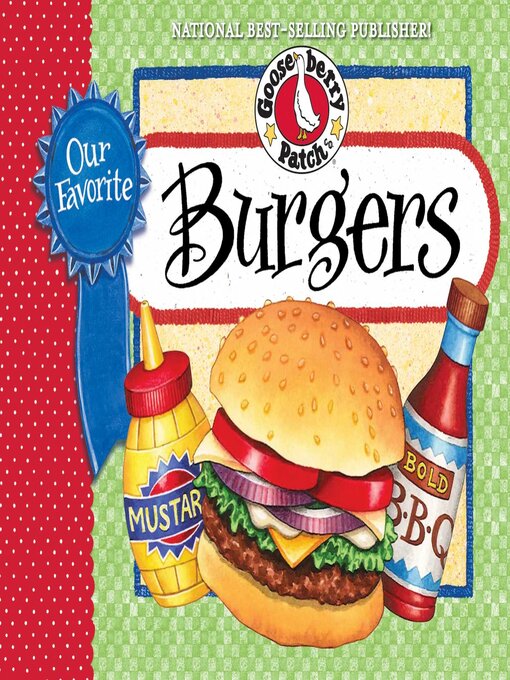 Title details for Our Favorite Burger Recipes by Gooseberry Patch - Available